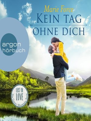 cover image of Kein Tag ohne dich--Lost in Love--Die Green-Mountain-Serie, Band 2